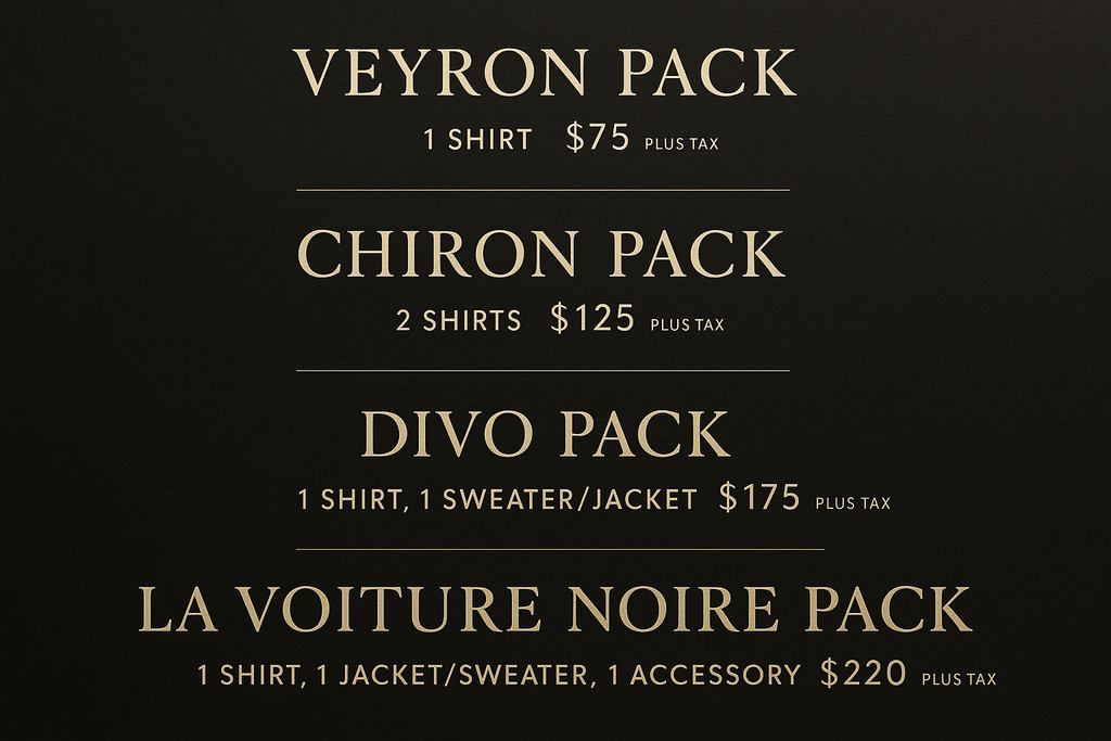 BETWEEN THE CHIRON PACK AND THE LA VOITURE NOIRE PACK, YOU FORGOT THE DIVO PACK - 1 SHIRT, 1 SWEATER/JACKET $175 PLUS TAX